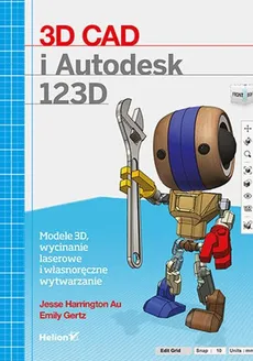 3D CAD i Autodesk 123D - Outlet - Au Jesse Harrington, Emily Gertz