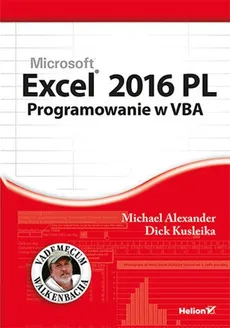 Excel 2016 PL. Programowanie w VBA. Vademecum Walkenbacha - Michael Alexander, Richard Kusleika