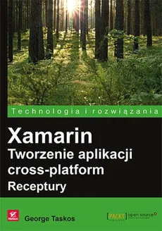Xamarin Tworzenie aplikacji cross-platform Receptury - George Taskos