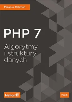 PHP 7 Algorytmy i struktury danych - Mizanur Rahman