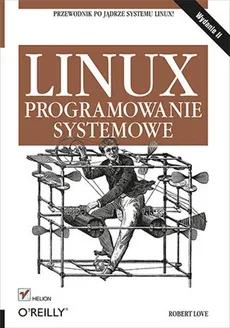 Linux Programowanie systemowe - Robert Love