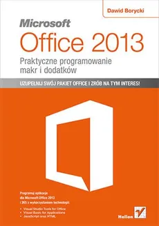 Microsoft Office 2013 Praktyczne programowanie makr i dodatków - Dawid Borycki