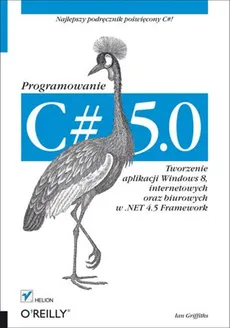 C# 5.0. Programowanie - Outlet - Ian Griffiths
