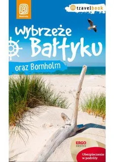 Wybrzeże Bałtyku i Bornholm Travelbook W 1 - Magdalena Bażela, Peter Zralek