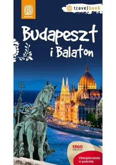 Budapeszt i Balaton Travelbook W 1 - Monika Chojnacka