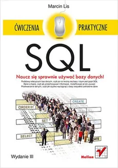 SQL. Ćwiczenia praktyczne. Wydanie III - Lis Marcin