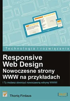 Responsive Web Design Nowoczesne strony WWW na przykładach - Thoriq Firdaus