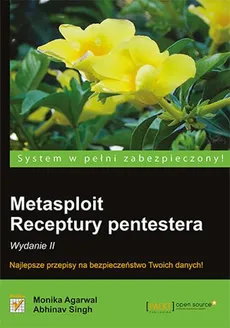 Metasploit Receptury pentestera - Monika Agarwal, Abhinav Singh