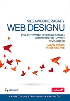 Niezawodne zasady web designu - Outlet - Jason Beaird, James George