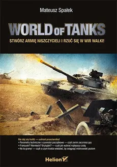 World of Tanks Stwórz armię niszczycieli i rzuć się w wir walki! - Mateusz Spałek