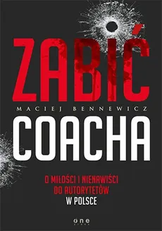 Zabić coacha - Outlet - Maciej Bennewicz