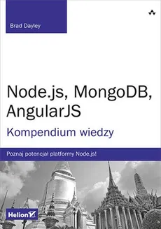 Node.js MongoDB AngularJS Kompendium wiedzy - Brad Dayley