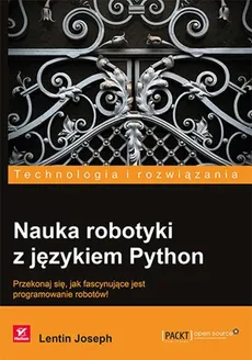 Nauka robotyki z językiem Python - Joseph Lentin