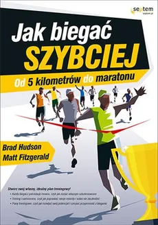 Jak biegać szybciej - Matt Fitzgerald, Brad Hudson