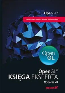 OpenGL Księga eksperta - Outlet - Nicholas Haemel, Graham Sellers, Wright Richard S.