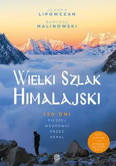 Wielki Szlak Himalajski - Outlet - Joanna Lipowczan, Bartosz Malinowski