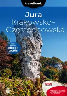 Jura Krakowsko-Częstochowska Travelbook - Artur Kowalczyk, Monika Kowalczyk