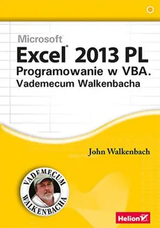Excel 2013 PL Programowanie w VBA Vademecum Walkenbacha - Outlet - John Walkenbach