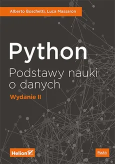 Python Podstawy nauki o danych - Alberto Boschetti, Luca Massaron