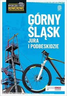 Górny Śląsk Jura i Podbeskidzie Wycieczki i trasy rowerowe - Outlet