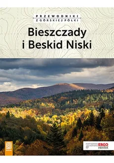 Bieszczady i Beskid Niski Przewodniki z górskiej półki - Natalia Figiel, Paweł Klimek