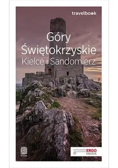 Góry Świętokrzyskie Kielce i Sandomierz Travelbook - Krzysztof Bzowski