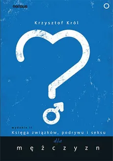 Księga związków, podrywu i seksu dla mężczyzn - Outlet - Krzysztof Król