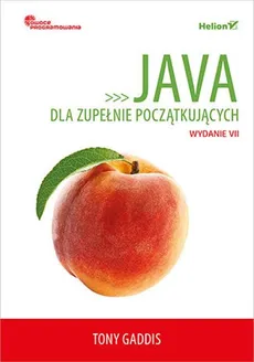 Java dla zupełnie początkujących Owoce programowania - Outlet - Tony Gaddis