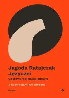 Języczni Co język robi naszej głowie - Outlet - Jagoda Ratajczak