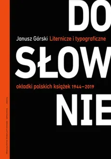 Dosłownie Liternicze i typograficzne okładki polskich książek 1944-2019 - Outlet - Janusz Górski