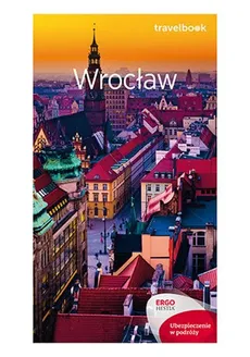 Wrocław Travelbook - Ewa Chopkowicz, Eliza Czyżewska, Jakub Wolski