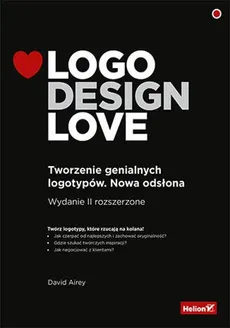 Logo Design Love Tworzenie genialnych logotypów - Outlet - Airey David