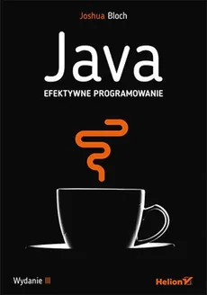 Java. Efektywne programowanie - Joshua Bloch