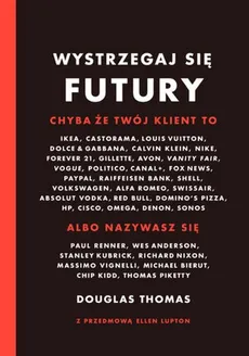 Wystrzegaj się Futury - Douglas Thomas