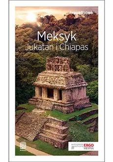 Meksyk Jukatan i Chiapas Travelbook - Outlet - Ewa Pytel-Skiba, Paweł Skiba