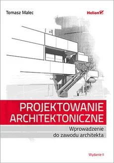 Projektowanie architektoniczne - Tomasz Malec