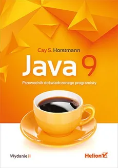Java 9 Przewodnik doświadczonego programisty - Horstmann Cay S.