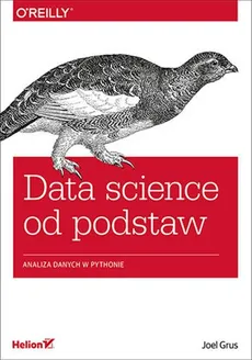Data science od podstaw Analiza danych w Pythonie - Outlet - Joel Grus
