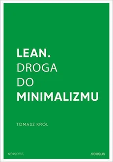 Lean Droga do minimalizmu - Tomasz Król