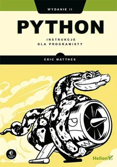 Python Instrukcje dla programisty - Outlet - Eric Matthes