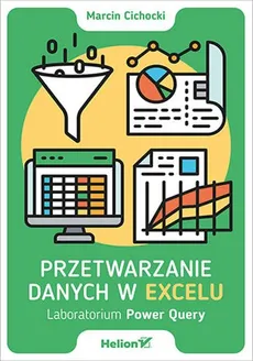 Przetwarzanie danych w Excelu - Marcin Cichocki