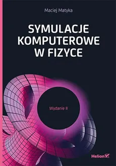 Symulacje komputerowe w fizyce - Outlet - Maciej Matyka