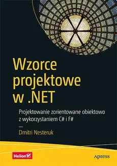 Wzorce projektowe w .NET - Outlet - Nesteruk Dmitri