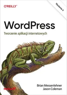 WordPress Tworzenie aplikacji internetowych - Jason Coleman, Brian Messenlehner