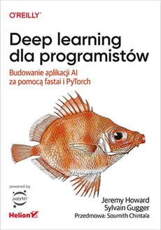 Deep learning dla programistów - Outlet - Sylvain Gugger, Jeremy Howard