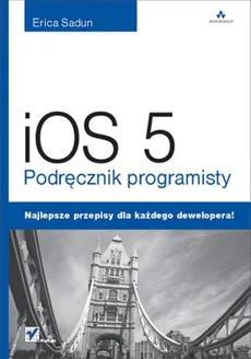 iOS 5 Podręcznik programisty - Erica Sadun