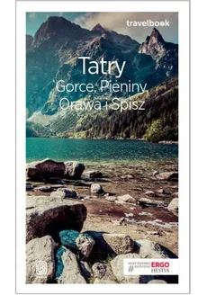 Tatry, Gorce, Pieniny, Orawa i Spisz. Travelbook - Praca zbiorowa