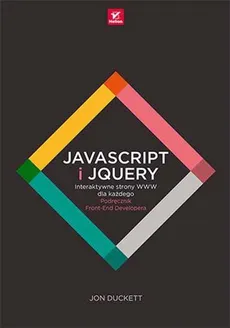 JavaScript i jQuery Interaktywne strony WWW dla każdego - Outlet - Jon Duckett