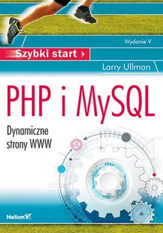 PHP i MySQL Szybki start - Larry Ullman