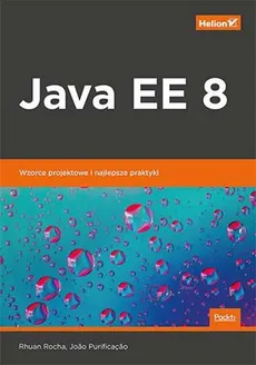 Java EE 8 Wzorce projektowe i najlepsze praktyki - Outlet - Joao Purificacao, Rhuan Rocha